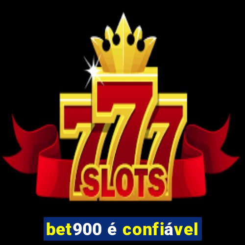 bet900 é confiável
